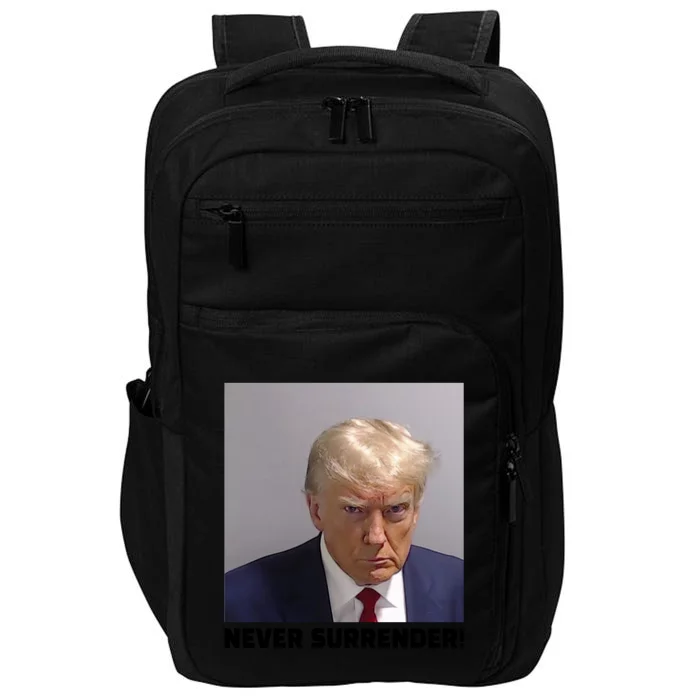 Trump never surrender Donald Trump Mugshot 2024 Impact Tech Backpack