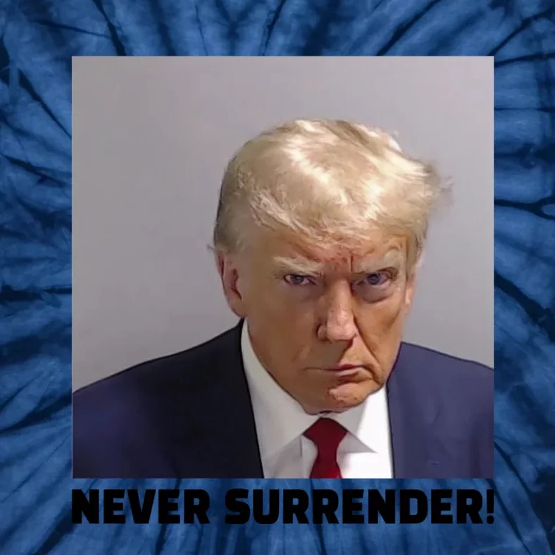 Trump never surrender Donald Trump Mugshot 2024 Tie-Dye T-Shirt