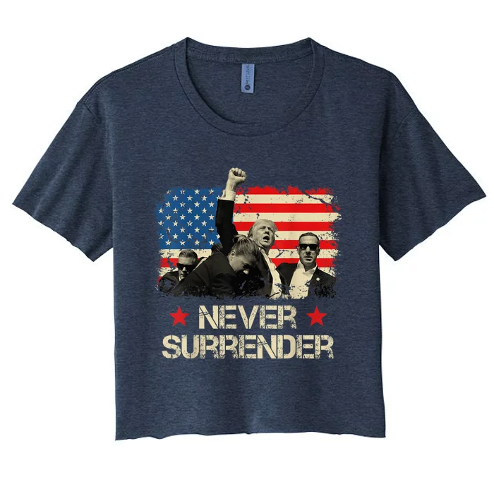 Trump Never Surrender American Flag Pennsylvania Trump Rally Shooting Women's Crop Top Tee