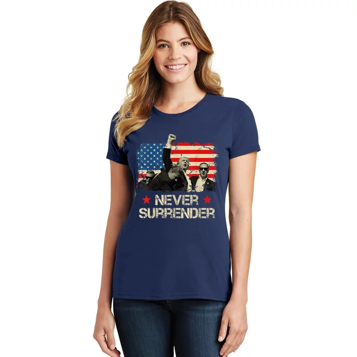 Trump Never Surrender American Flag Pennsylvania Trump Rally Shooting Women's T-Shirt