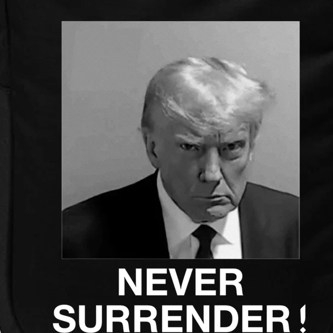 Trump never surrender Donald Trump Mugshot 2024 Impact Tech Backpack