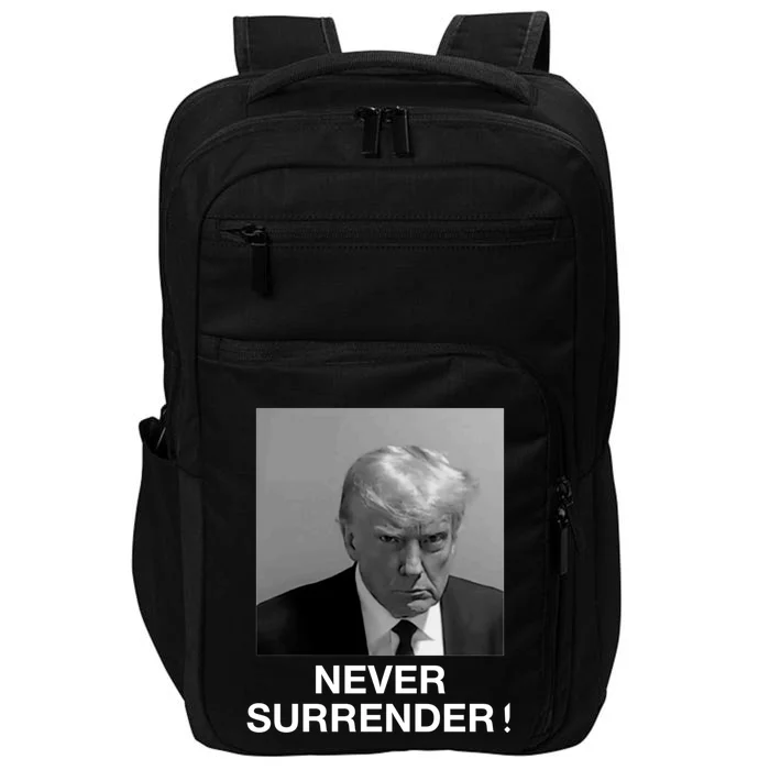 Trump never surrender Donald Trump Mugshot 2024 Impact Tech Backpack