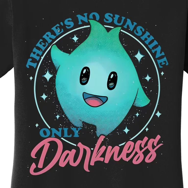 Theres No Sunshine Only Darkness Lumalee Luma Star Cute Game Lover Women's T-Shirt