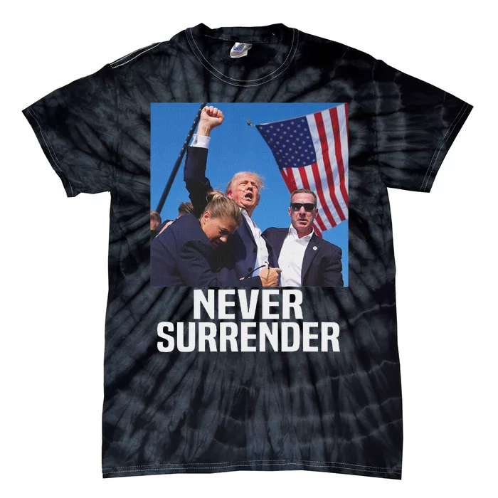 Trump Never Surrender 2024 Resilient Leadership Tie-Dye T-Shirt