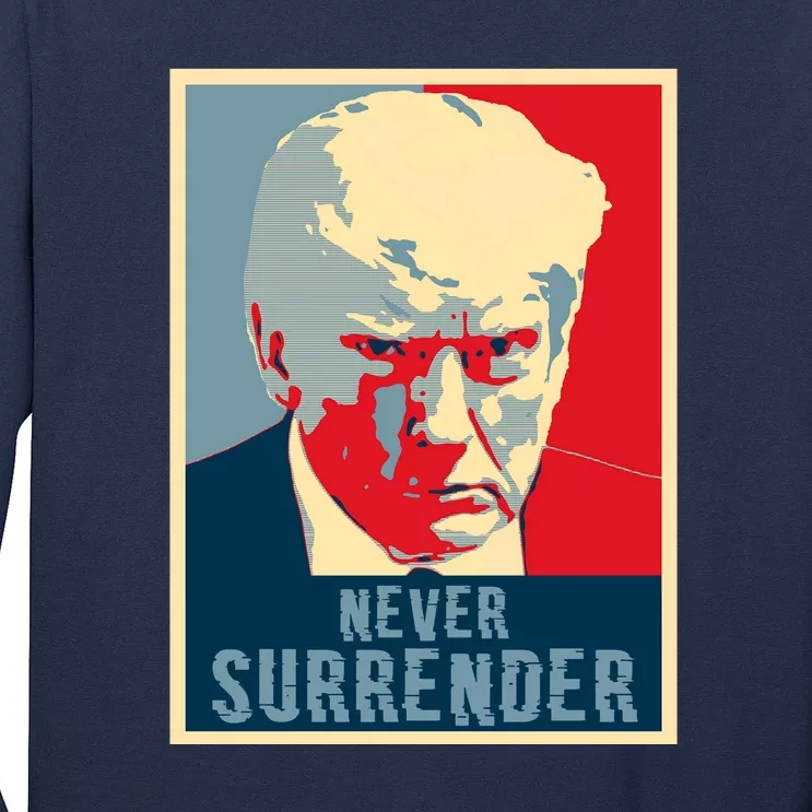 Trump Never Surrender Donald Trump Mugshot 2024 Long Sleeve Shirt