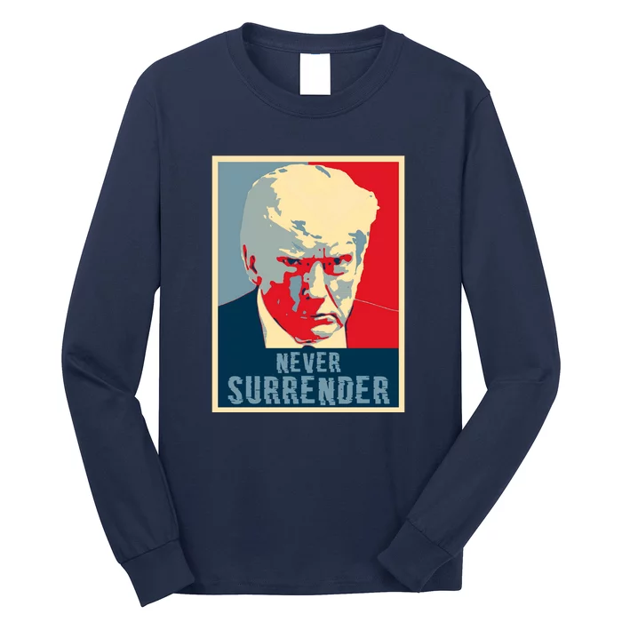 Trump Never Surrender Donald Trump Mugshot 2024 Long Sleeve Shirt