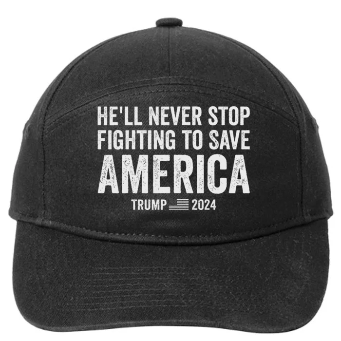 Trump Never Stop Fighting Save America 2024 7-Panel Snapback Hat