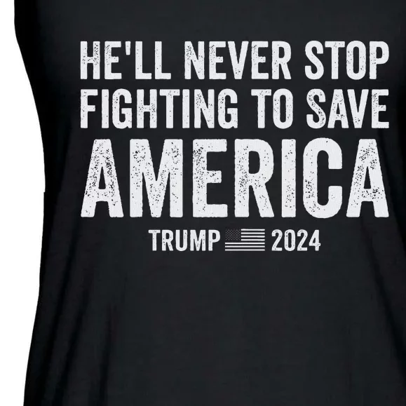 Trump Never Stop Fighting Save America 2024 Ladies Essential Flowy Tank