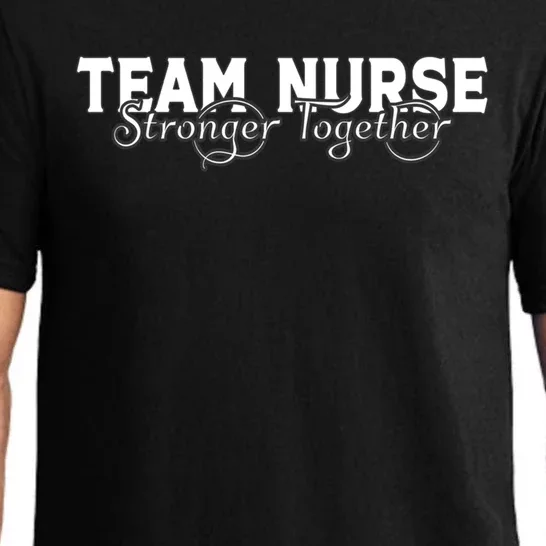 Team Nurse Stronger Together Support The Nursing Profession Gift Pajama Set