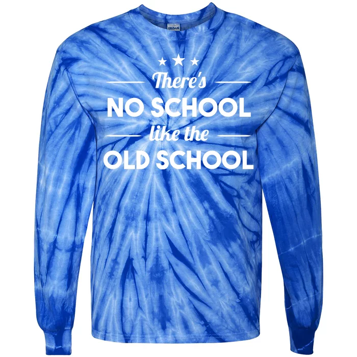 There's No School Like Old School Tie-Dye Long Sleeve Shirt