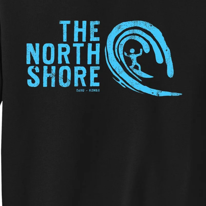 The North Shore Oahu Hawaii Hawaiian Surf Family Vacation Tall Sweatshirt