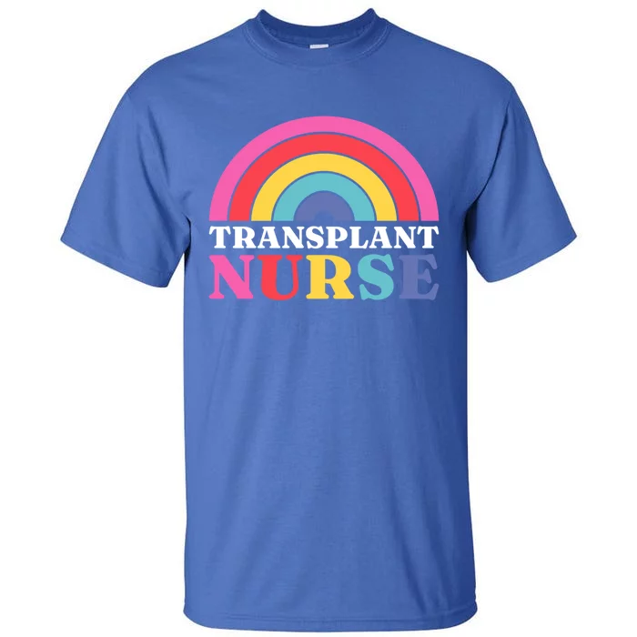 Transplant Nurse Squad Medical Organ Transplant Nurse Cool Gift Tall T-Shirt