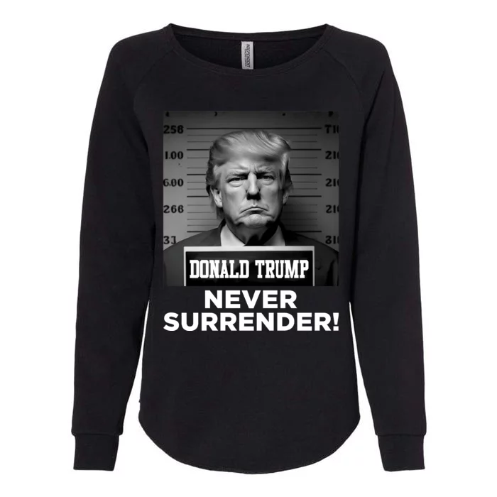 Trump Never Surrender 2024 Mugshot Womens California Wash Sweatshirt