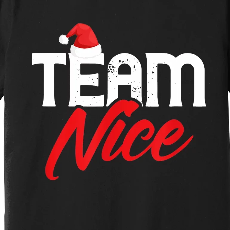 Team Nice Shirt Funny Couple Matching Outfit Team Naughty TShirt Premium T-Shirt