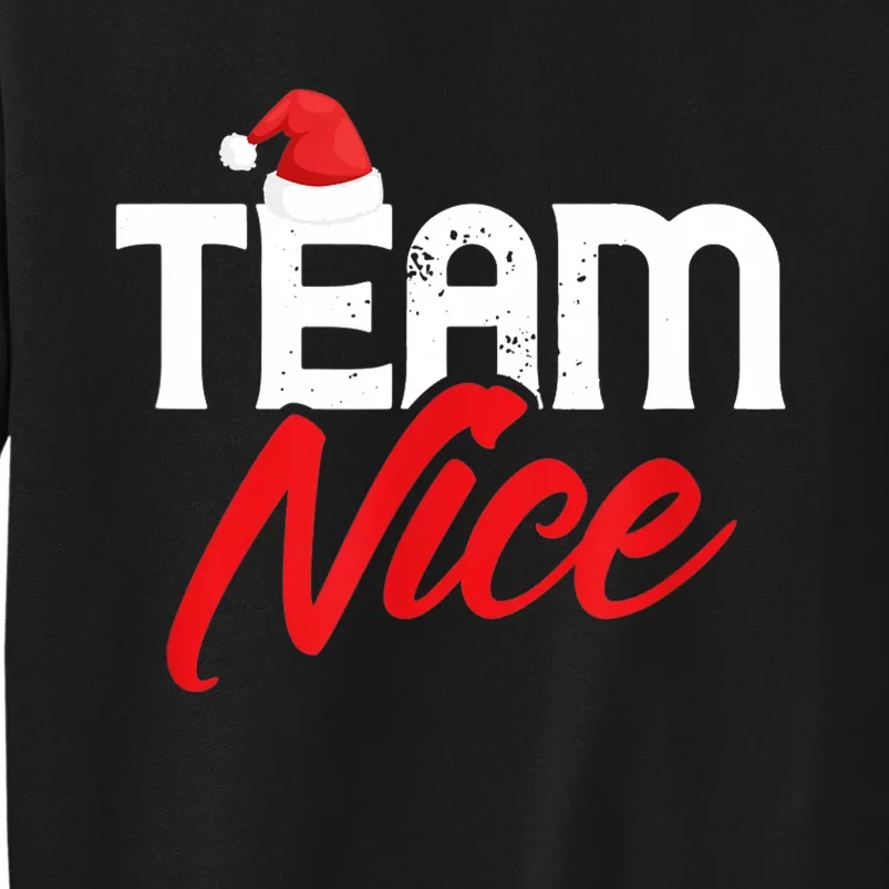 Team Nice Shirt Funny Couple Matching Outfit Team Naughty TShirt Tall Sweatshirt