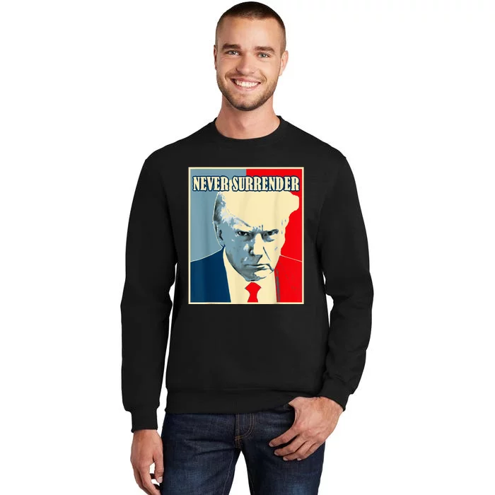 Trump Never Surrender Donald Trump Mugshot 2024 Sweatshirt