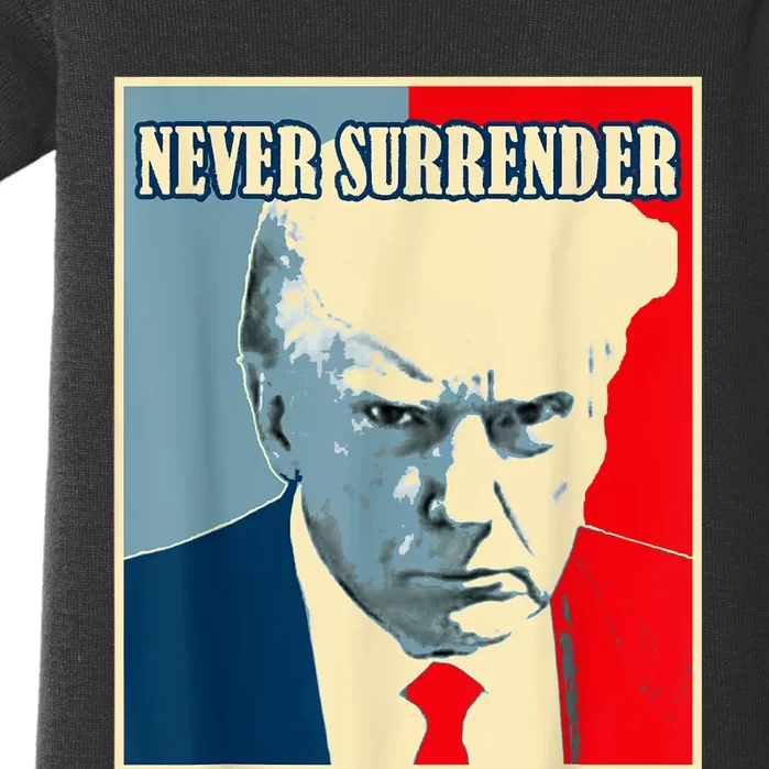 Trump Never Surrender Donald Trump Mugshot 2024 Baby Bodysuit