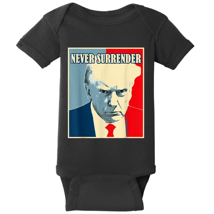 Trump Never Surrender Donald Trump Mugshot 2024 Baby Bodysuit