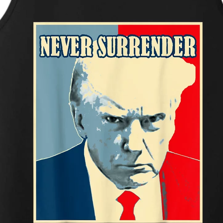 Trump Never Surrender Donald Trump Mugshot 2024 Performance Tank