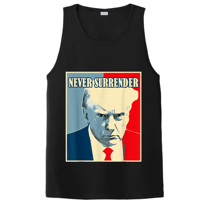 Trump Never Surrender Donald Trump Mugshot 2024 Performance Tank