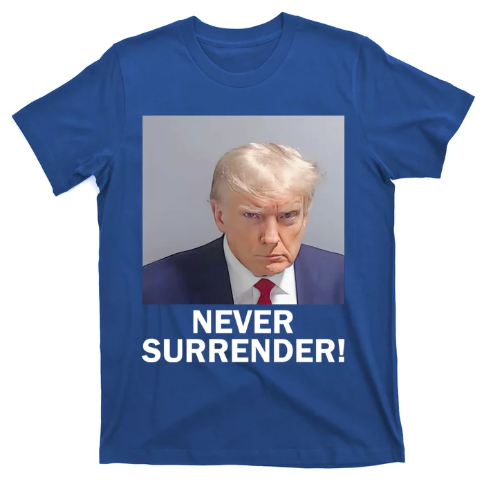 Trump Never Surrender Donald Trump Mugshot 2024 T-Shirt