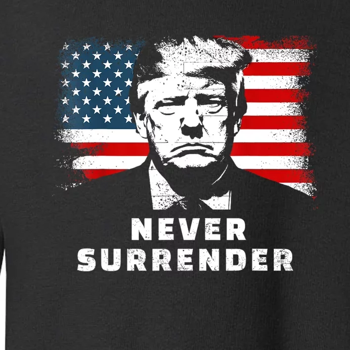 Trump Never Surrender Toddler Sweatshirt