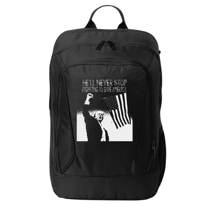 Trump Never Stop Fighting Save America 2024 City Backpack