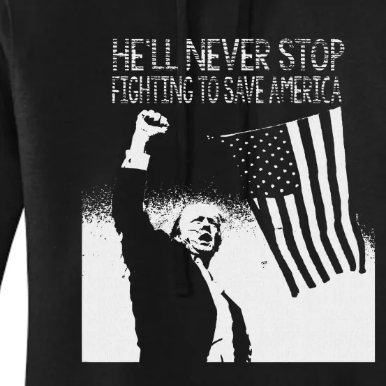 Trump Never Stop Fighting Save America 2024 Women's Pullover Hoodie