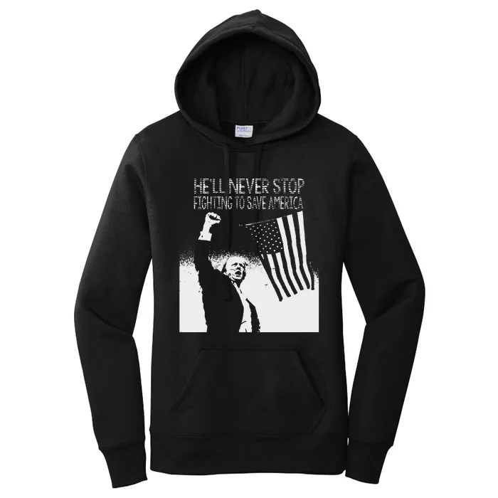 Trump Never Stop Fighting Save America 2024 Women's Pullover Hoodie