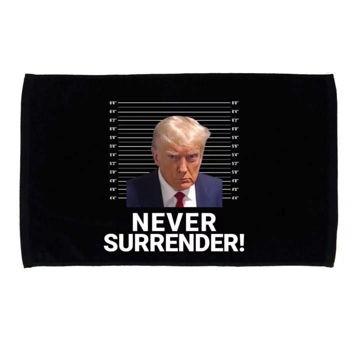 Trump Never Surrender Mugshot Georgia Booking Trump Mugshot Trump Arrested Microfiber Hand Towel