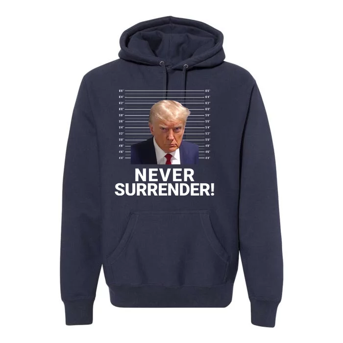 Trump Never Surrender Mugshot Georgia Booking Trump Mugshot Trump Arrested Premium Hoodie