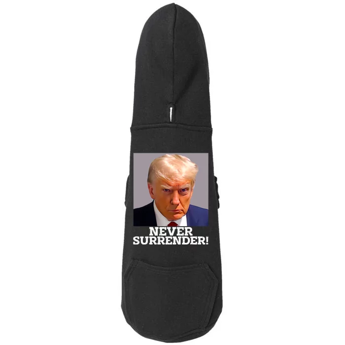 Trump Never Surrender Donald Trump Mugshot Trump 2024 Doggie 3-End Fleece Hoodie