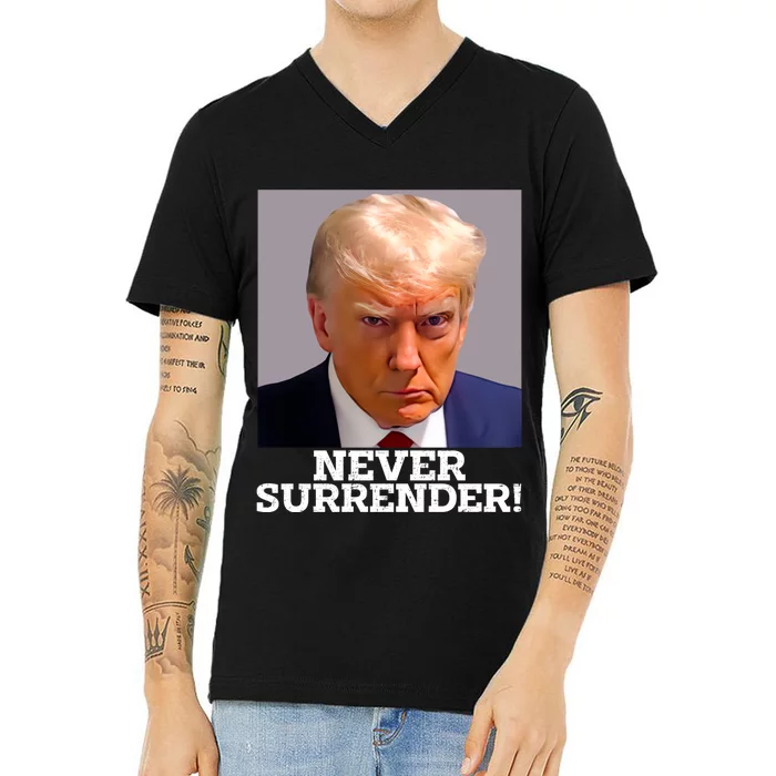 Trump Never Surrender Donald Trump Mugshot Trump 2024 V-Neck T-Shirt