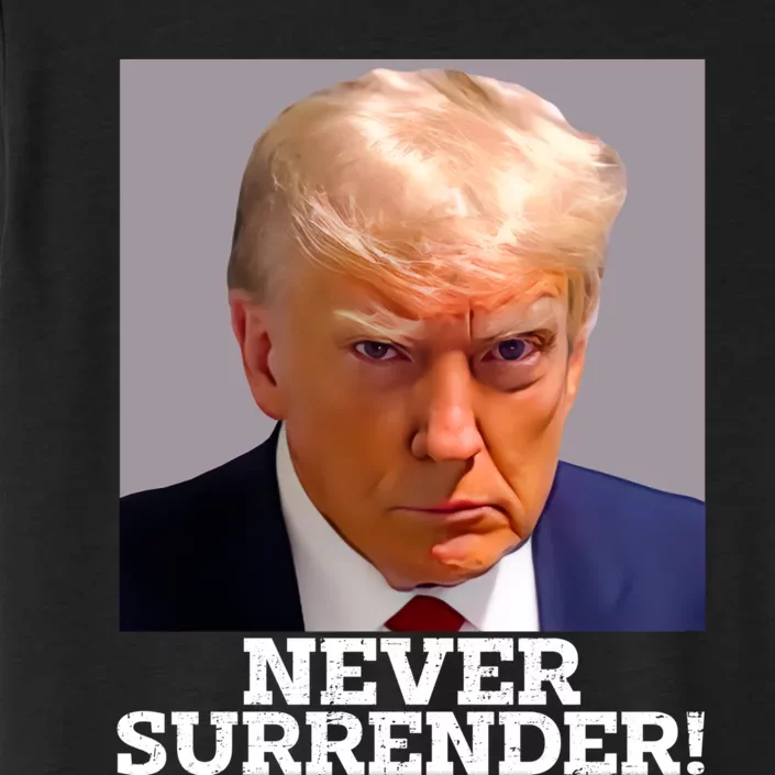 Trump Never Surrender Donald Trump Mugshot Trump 2024 ChromaSoft Performance T-Shirt