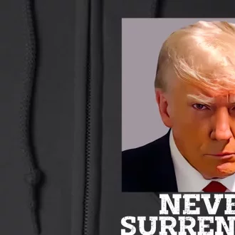 Trump Never Surrender Donald Trump Mugshot Trump 2024 Full Zip Hoodie