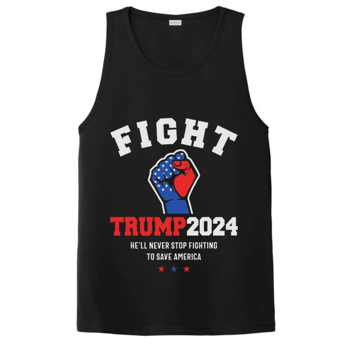 Trump Never Stop Fighting Save America 2024 Performance Tank