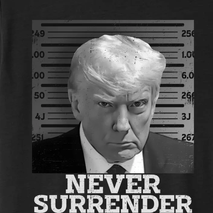 Trump Never Surrender Donald Trump Mugshot Trump 2024 ChromaSoft Performance T-Shirt