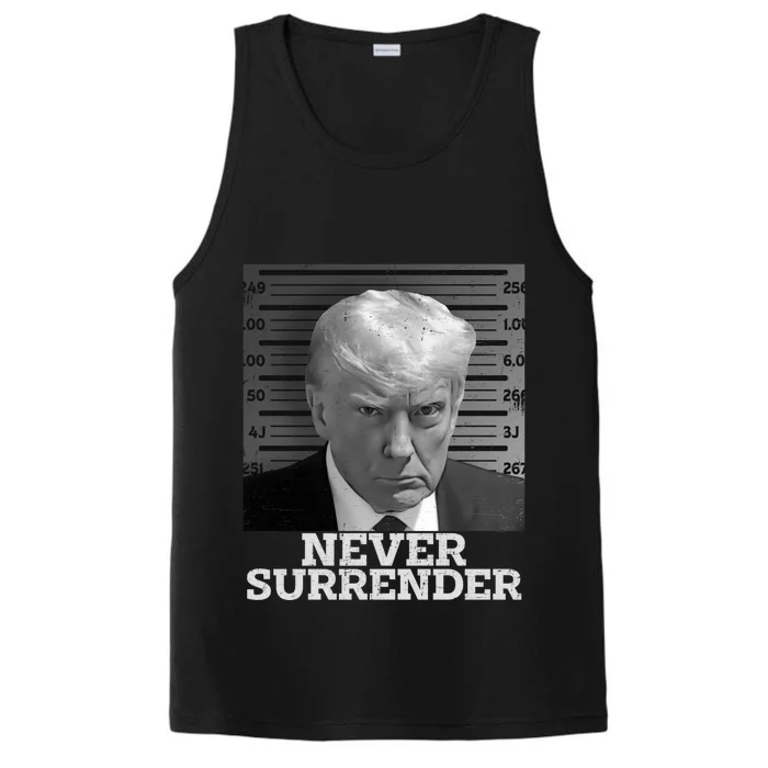 Trump Never Surrender Donald Trump Mugshot Trump 2024 Performance Tank