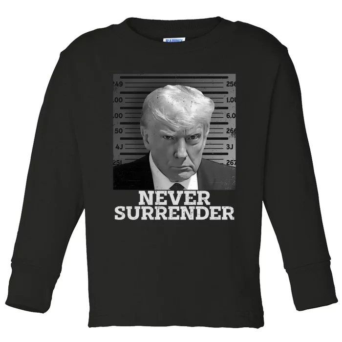 Trump Never Surrender Donald Trump Mugshot Trump 2024 Toddler Long Sleeve Shirt