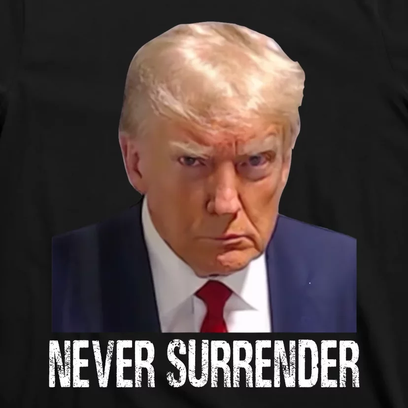 Trump Never Surrender Mug Shot Free Trump T-Shirt