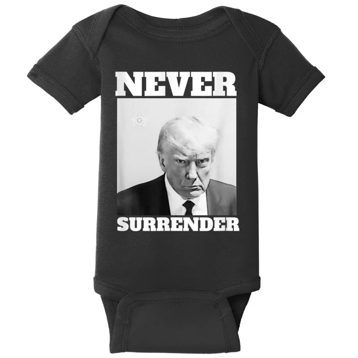 Trump Never Surrender Donald Trump Mugshot 2024 Baby Bodysuit