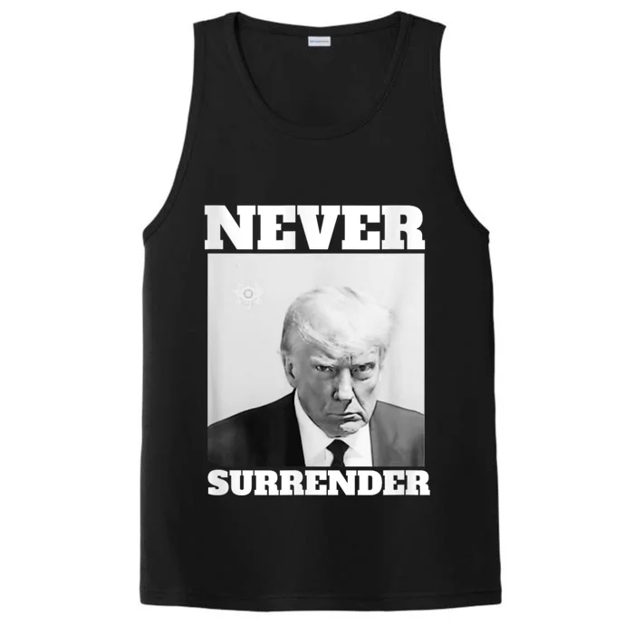 Trump Never Surrender Donald Trump Mugshot 2024 Performance Tank