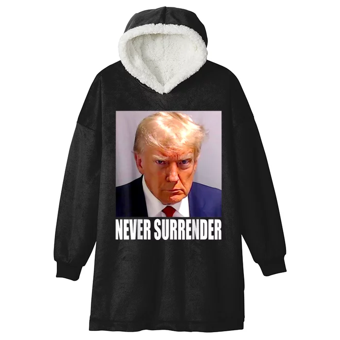 Trump Never Surrender Donald Trump Mugshot 2024 Hooded Wearable Blanket