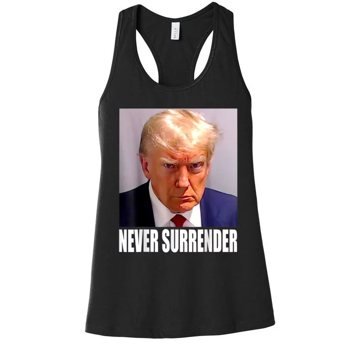 Trump Never Surrender Donald Trump Mugshot 2024 Women's Racerback Tank