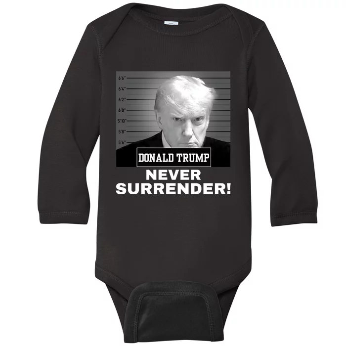 Trump Never Surrender 2024 Mugshot Baby Long Sleeve Bodysuit