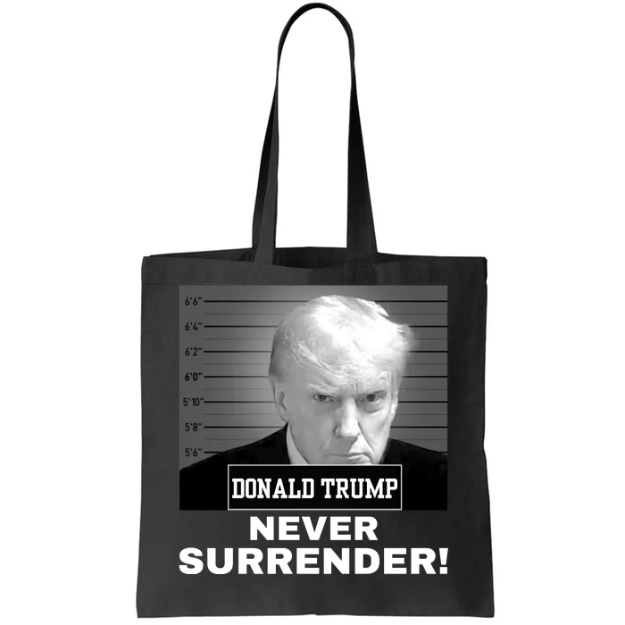 Trump Never Surrender 2024 Mugshot Tote Bag