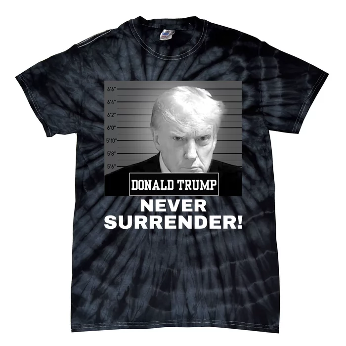 Trump Never Surrender 2024 Mugshot Tie-Dye T-Shirt