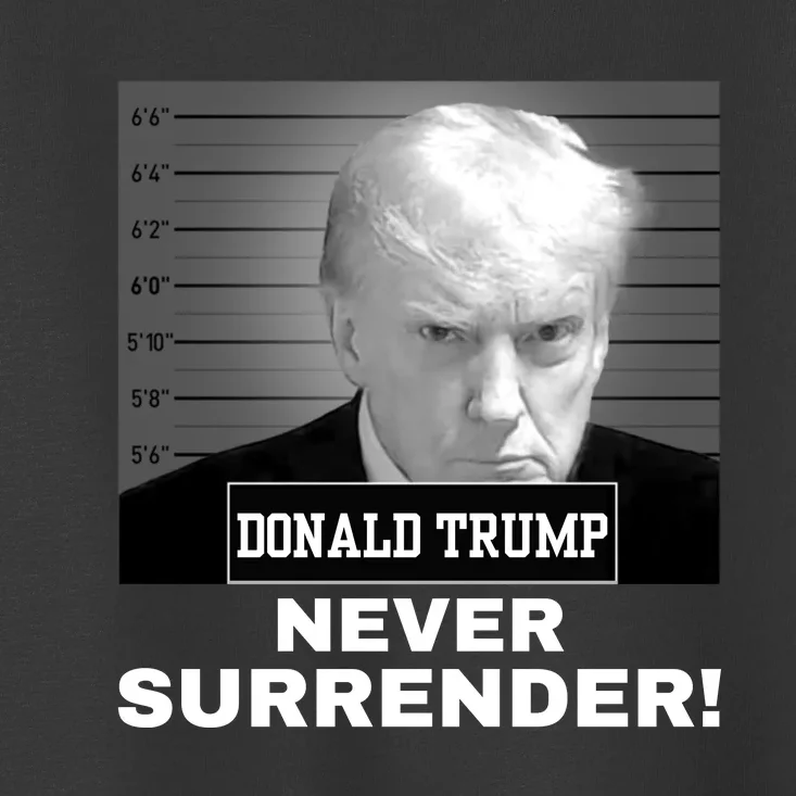 Trump Never Surrender 2024 Mugshot Toddler T-Shirt