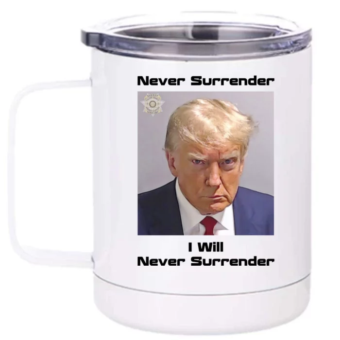 Trump Never Surrender Front & Back 12oz Stainless Steel Tumbler Cup