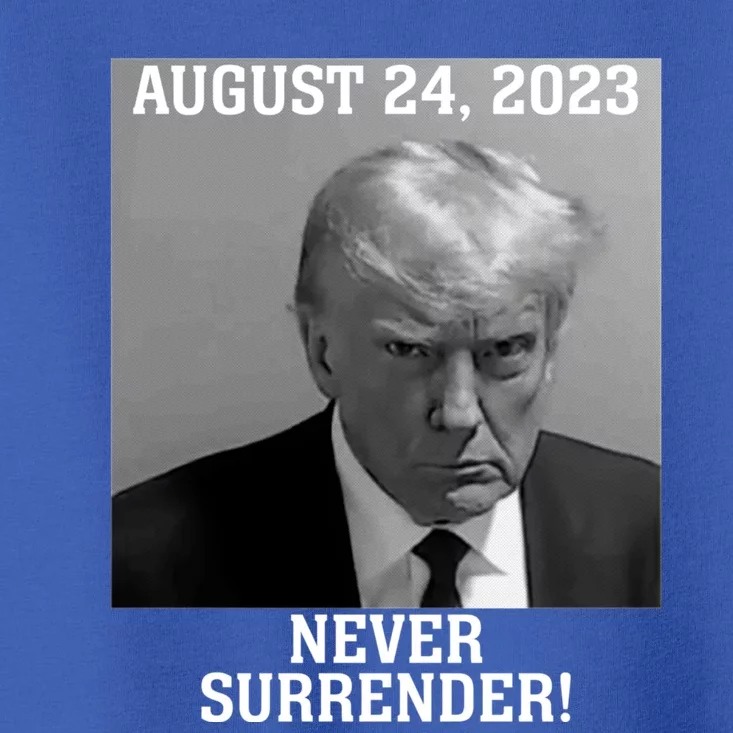 Trump Never Surrender Donald Trump Mugshot Trump 2024 Toddler T-Shirt